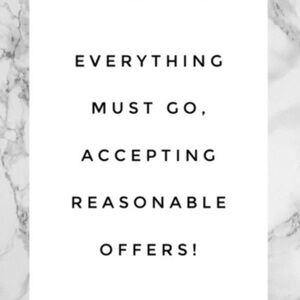 Everything must go accepting reasonable offers!!!